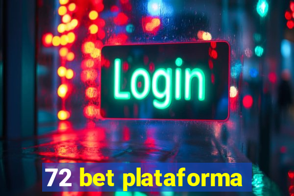 72 bet plataforma